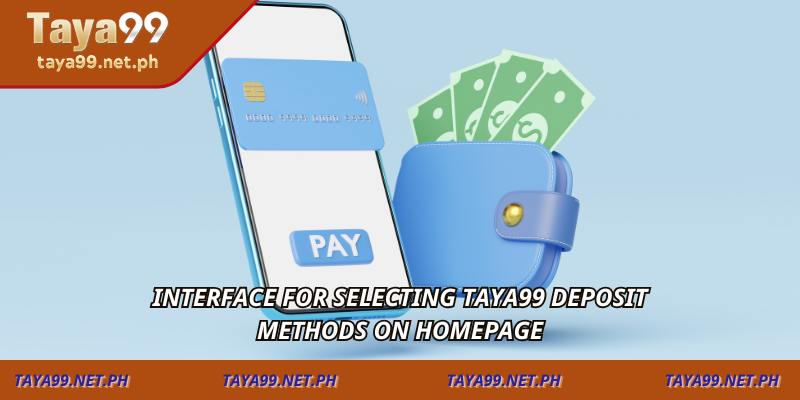 Interface for selecting TAYA99 deposit methods on homepage