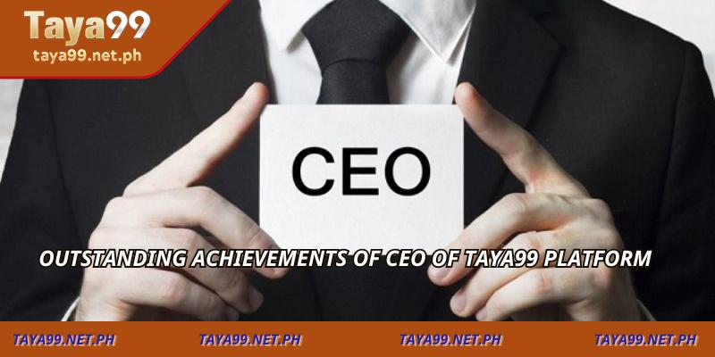 Outstanding achievements of CEO of TAYA99 platform