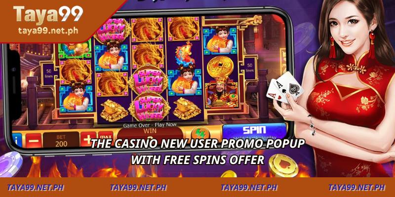The casino new user promo popup with free spins offer