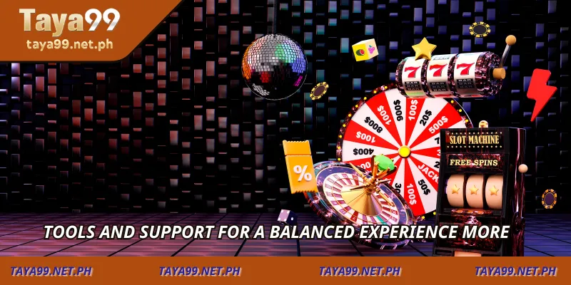 Tools and support for a balanced experience more
