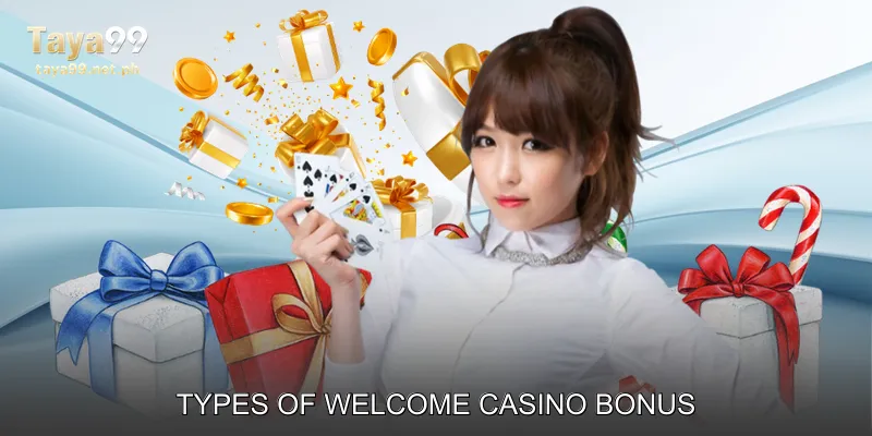 Types of Welcome Casino Bonus