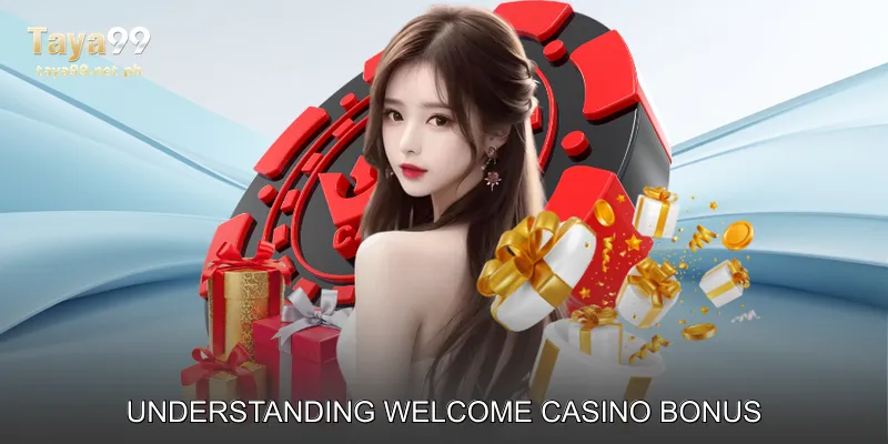 Understanding Welcome Casino Bonus